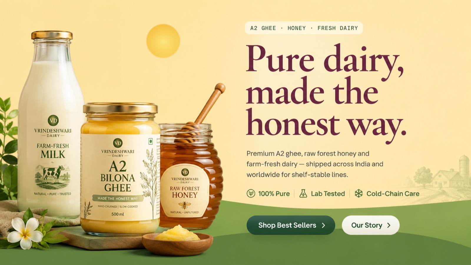 Pure dairy, made the honest way.